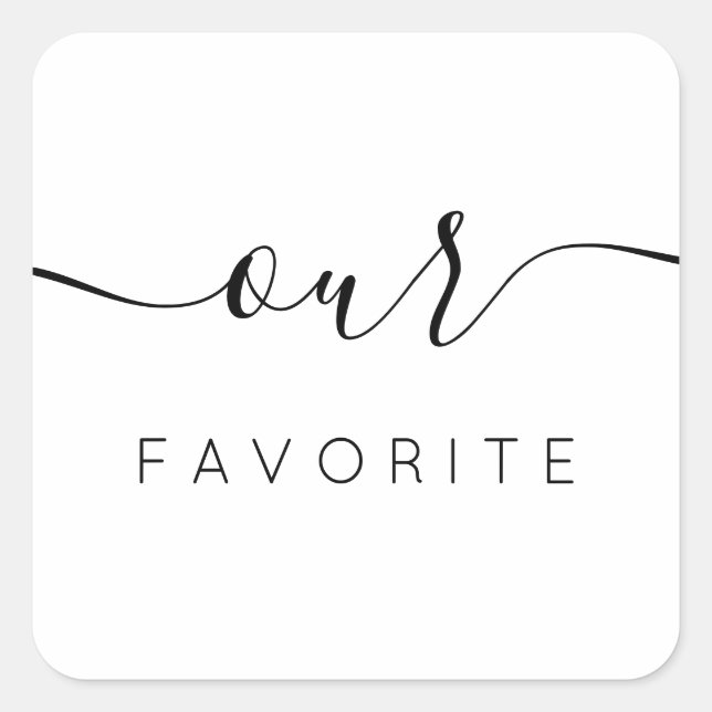 Our Favourite Modern Calligraphy Favour Square Sticker (Front)