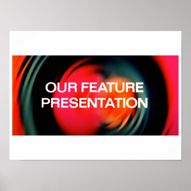 Our Feature Presentation (Matte Print) Poster (Front)