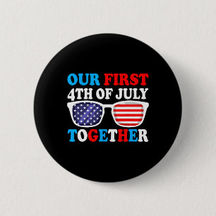 Our First 4th Of July Together Couples Matching Ou 6 Cm Round Badge
