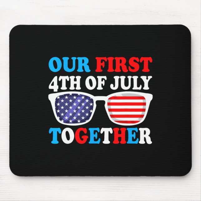 Our First 4th Of July Together Couples Matching Ou Mouse Pad (Front)