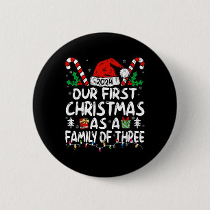 Our First Christmas As A Family Of Three 2024 New 6 Cm Round Badge