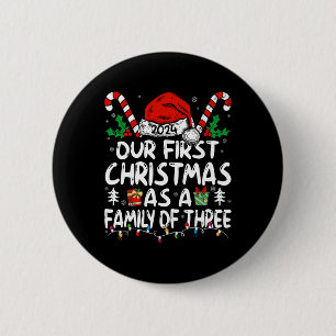 Our First Christmas As A Family Of Three 2024 New 6 Cm Round Badge