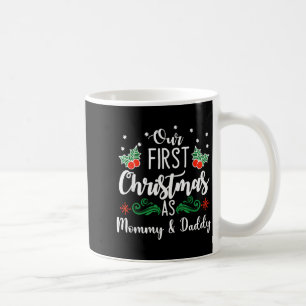 Our First Christmas As Mommy And Daddy Coffee Mug