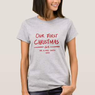 Our First Christmas as Mr. and Mrs.1st Christmas T-Shirt