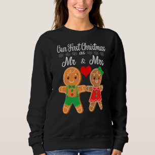 Our First Christmas As Mr And Mrs 2021 Gingerbread Sweatshirt