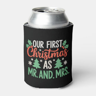 Our First Christmas As Mr And Mrs Couples Xmas Can Cooler
