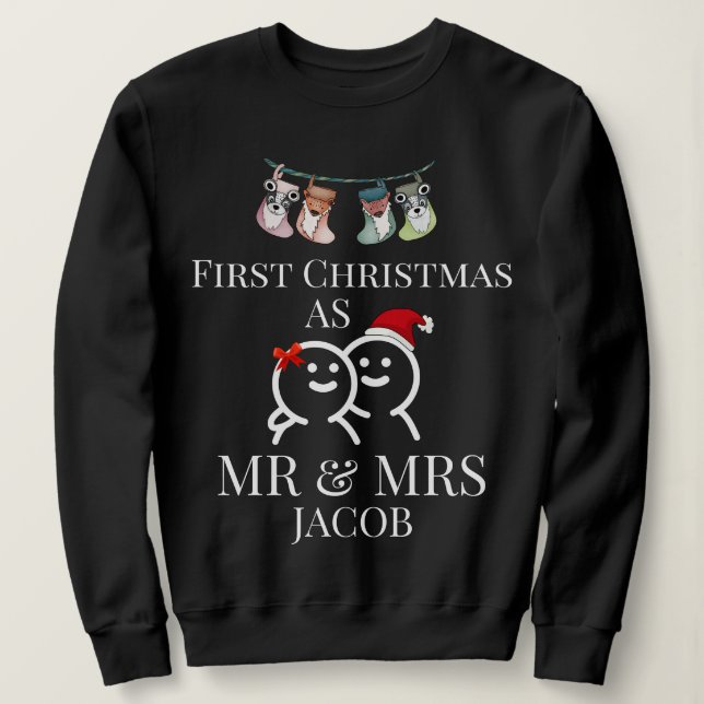 Our First Christmas as Mr. and Mrs. Newlywed    Sweatshirt (Design Front)