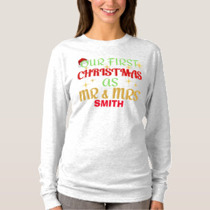 Our first Christmas as Mr and Mrs Newlywed xmas T-Shirt