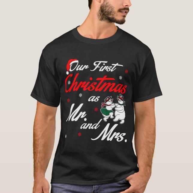 Our First Christmas As Mr And Mrs Tshirt (Front)
