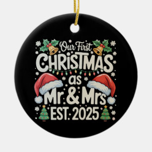 Our First Christmas As Mr & Mrs 2025 Couples Xmas Ceramic Ornament