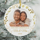 Our First Christmas As Mr & Mrs Gold Foliage Photo Ceramic Ornament<br><div class="desc">This elegant First Christmas as Mr & Mrs Christmas Ornament is decorated with gold foliage on a white background.
Easily customisable with your photo and year.
Original Watercolor © Michele Davies.</div>