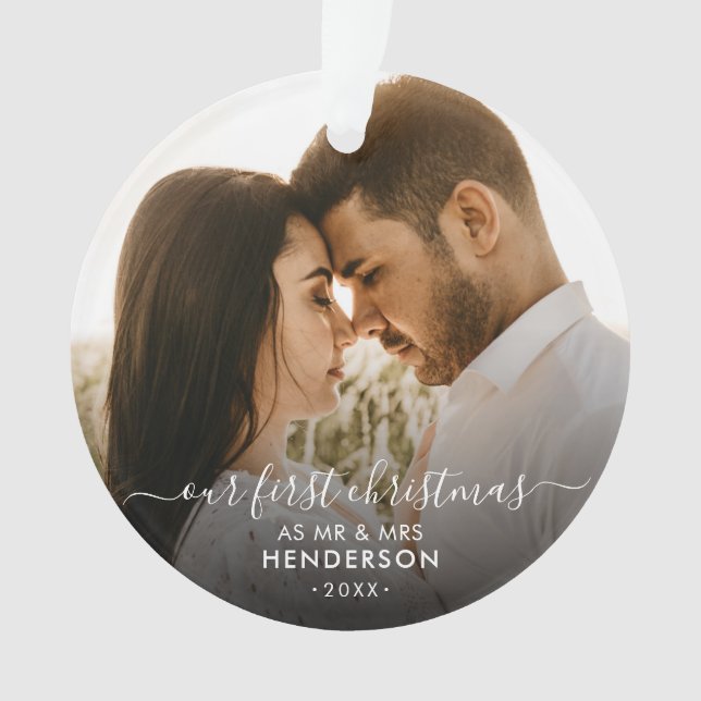 Our First Christmas As Mr & Mrs (Or Other) Photo Ornament (Front)