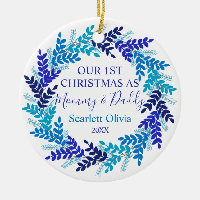 Our First Christmas As Mummy Daddy Blue Wreath Ceramic Ornament (Front)