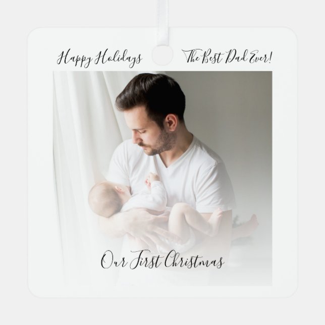 Our First Christmas Best Dad Baby Photo Metal Tree Decoration (Front)
