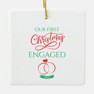 Our First Christmas Engaged 2025 Ceramic Ornament
