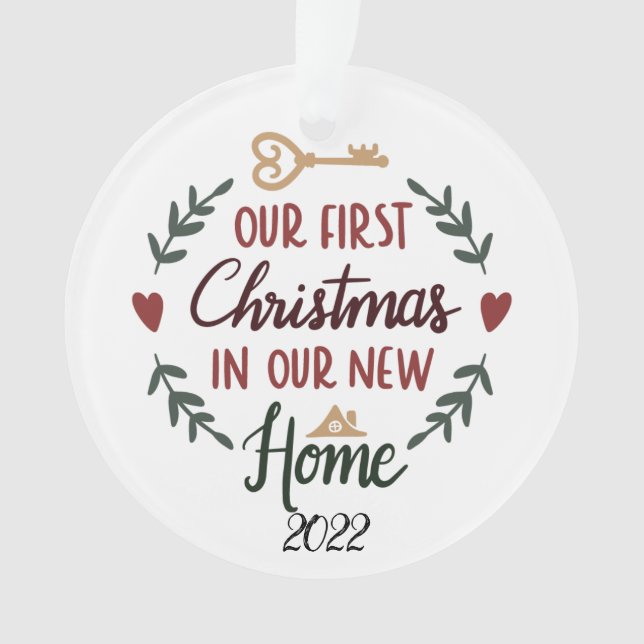 Our First Christmas in Our New Home 2022 Keepsake Ornament (Front)
