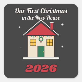 Our First Christmas in the New House 2026 Square Sticker