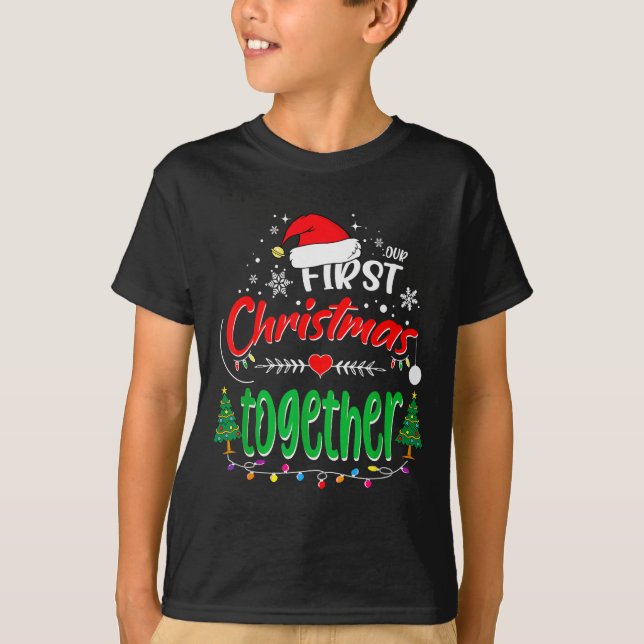Our First Christmas Together 2021 1st Christmas  T-Shirt (Front)