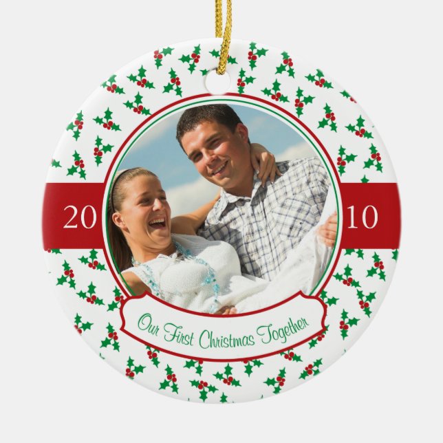 Our First Christmas Together- Holly & Berries Ceramic Ornament (Front)