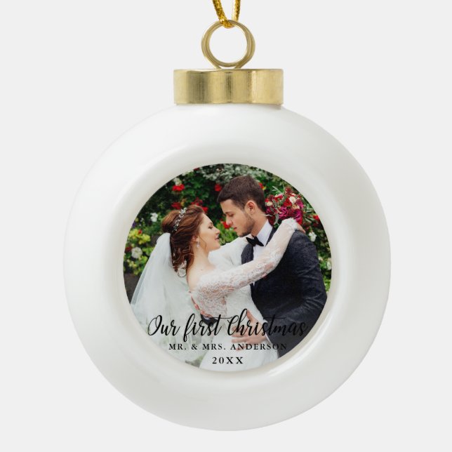 Our First Christmas Wedding Photo Ceramic Ball Christmas Ornament (Front)