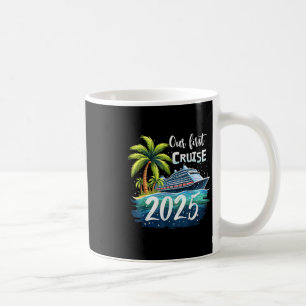 Our First Cruise 2025 Together Family Trip Matchin Coffee Mug