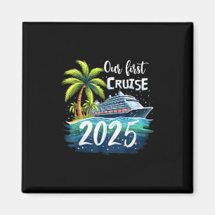 Our First Cruise 2025 Together Family Trip Matchin Magnet