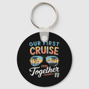 Our First Cruise 2025 Together Matching Couple Fam Key Ring