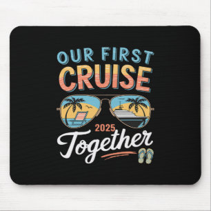 Our First Cruise 2025 Together Matching Couple Fam Mouse Pad