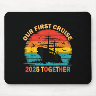 Our First Cruise 2025 Together Matching Couples Cr Mouse Pad