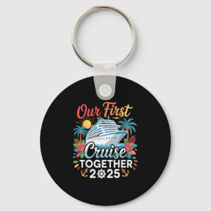 Our First Cruise 2025 Together Trip Matching Coupl Key Ring