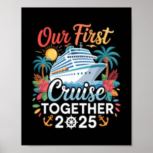 Our First Cruise 2025 Together Trip Matching Coupl Poster
