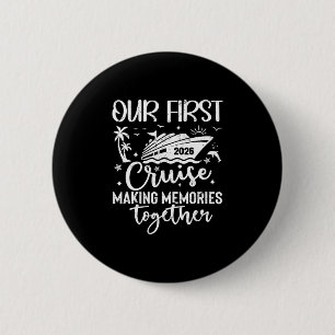 Our First Cruise 2026 Together Family Trip Matchin 6 Cm Round Badge