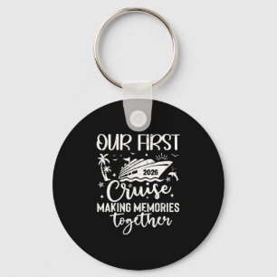 Our First Cruise 2026 Together Family Trip Matchin Key Ring