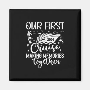 Our First Cruise 2026 Together Family Trip Matchin Magnet