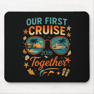 Our First Cruise 2026 Together Family Trip Matchin Mouse Pad