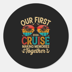 Our First Cruise Togrther 2026 Funny Couple Cruise Classic Round Sticker