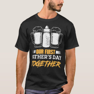 Our First Father's Day Together Dad And Son Daught T-Shirt
