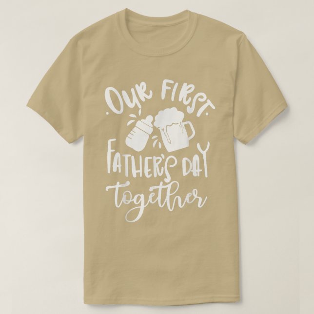Our First Father's Day Together Gender Reveal Firs T-Shirt (Design Front)