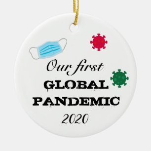 Our  First Global Pandemic 2020 Ceramic Ornament