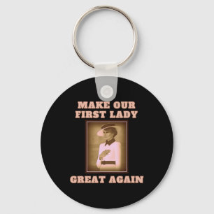 Our First Lady Great Again - Melania Trump Key Ring