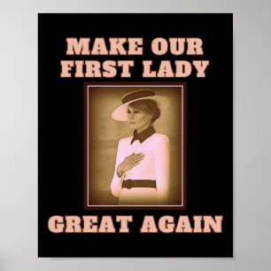 Our First Lady Great Again - Melania Trump Poster