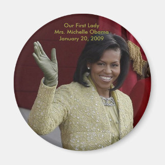Our First Lady, Michelle Obama Magnet