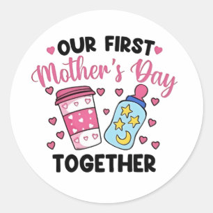 Our First Mother’s Day Together Couples Marriage Classic Round Sticker