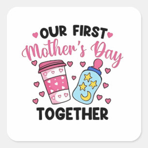Our First Mother’s Day Together Couples Marriage Square Sticker