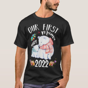 Our First Mother's Day 2022 Baby Bear Mama T-Shirt