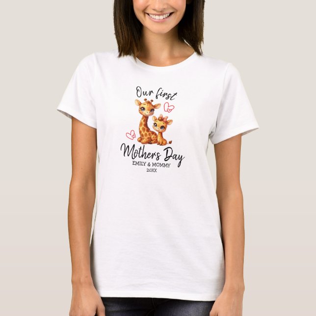 OUR FIRST MOTHER'S DAY BABY&MAMA GIRAFFE T-Shirt (Front)