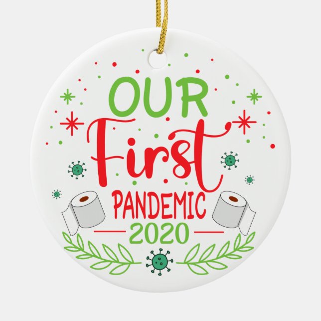 Our First Pandemic 2020 a Year to Remember Ceramic Ornament (Front)