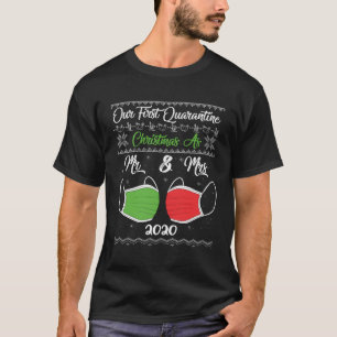 Our First Quarantine Christmas As Mr Mrs 2020 Ugly T-Shirt