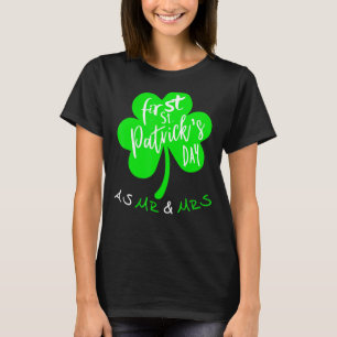 Our First St Patricks Day As Mr And Mrs Matching C T-Shirt