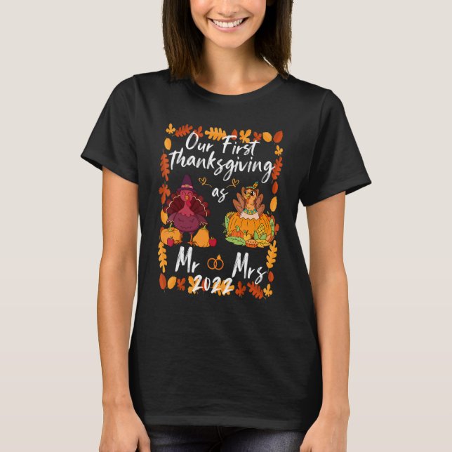 Our First Thanksgiving As Mr and Mrs Married Coupl T-Shirt (Front)